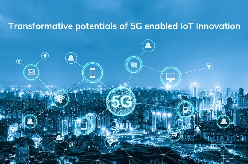 The Rise of 5G and Its Transformation of IoT Devices